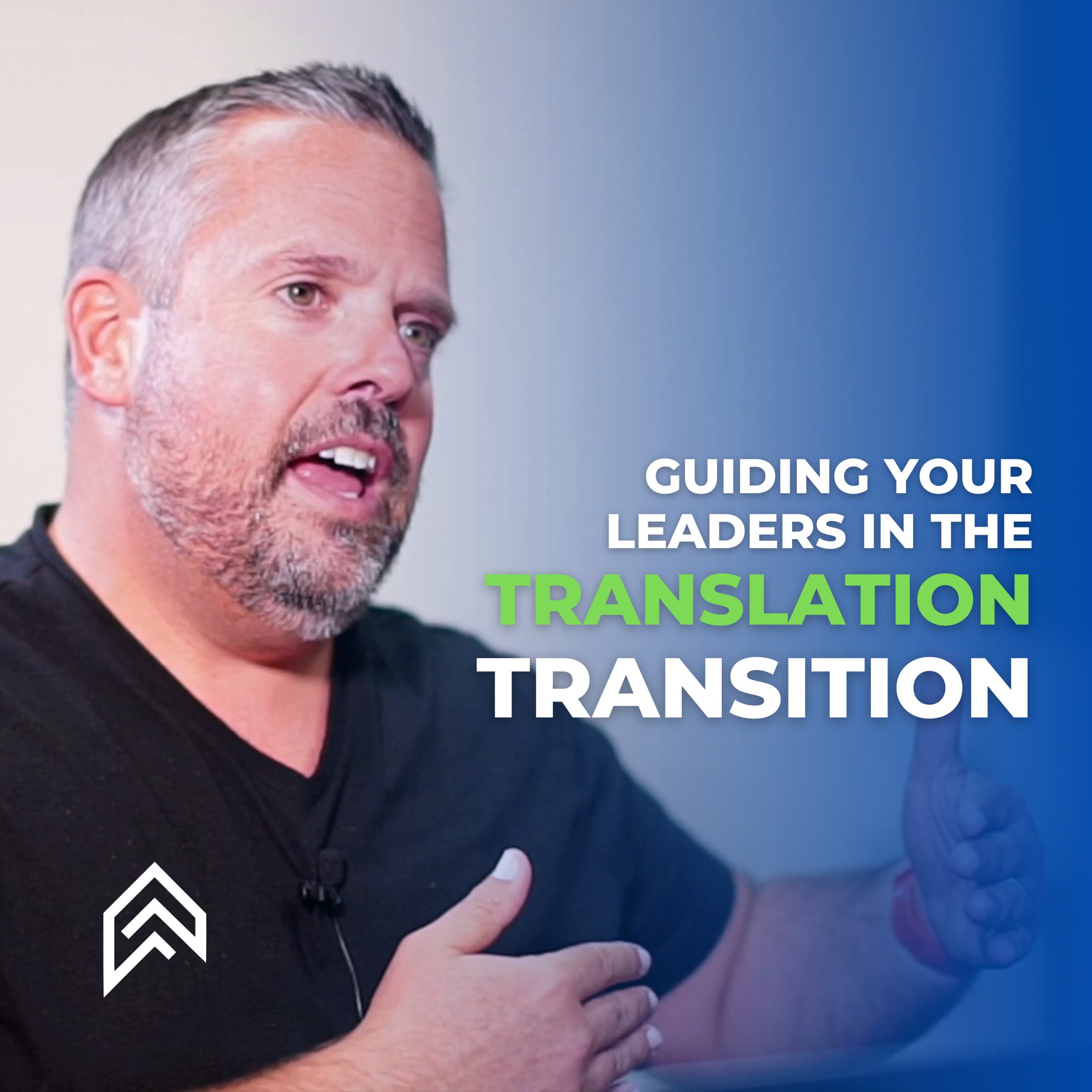 Guiding Your Leaders in the Translation Transition