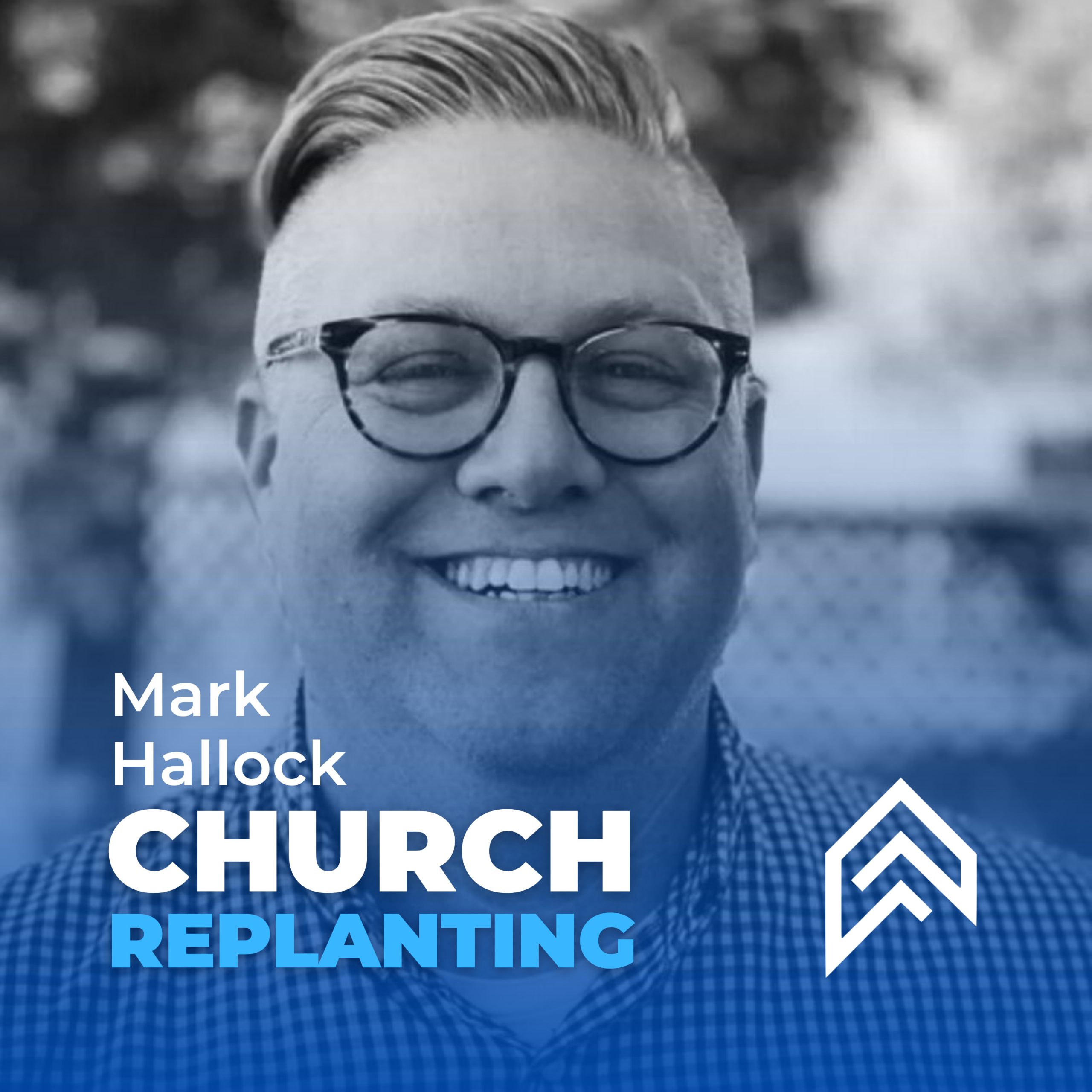 Church Replanting with Mark Hallock