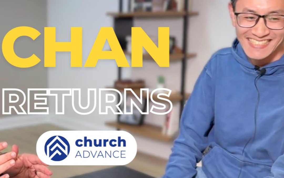 Chan Returns – Year 1 of Church Revitalization