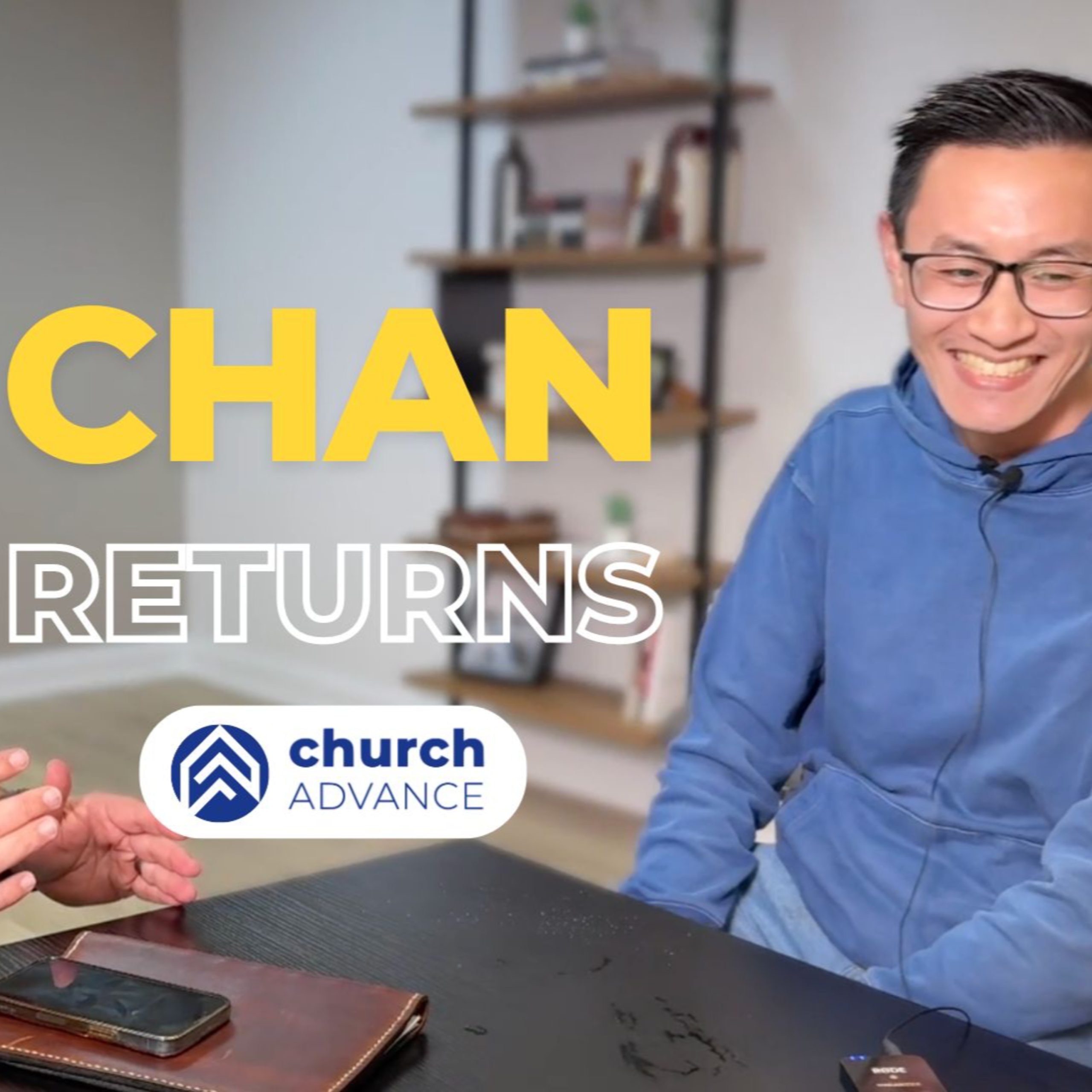 Chan Returns – Year 1 of Church Revitalization