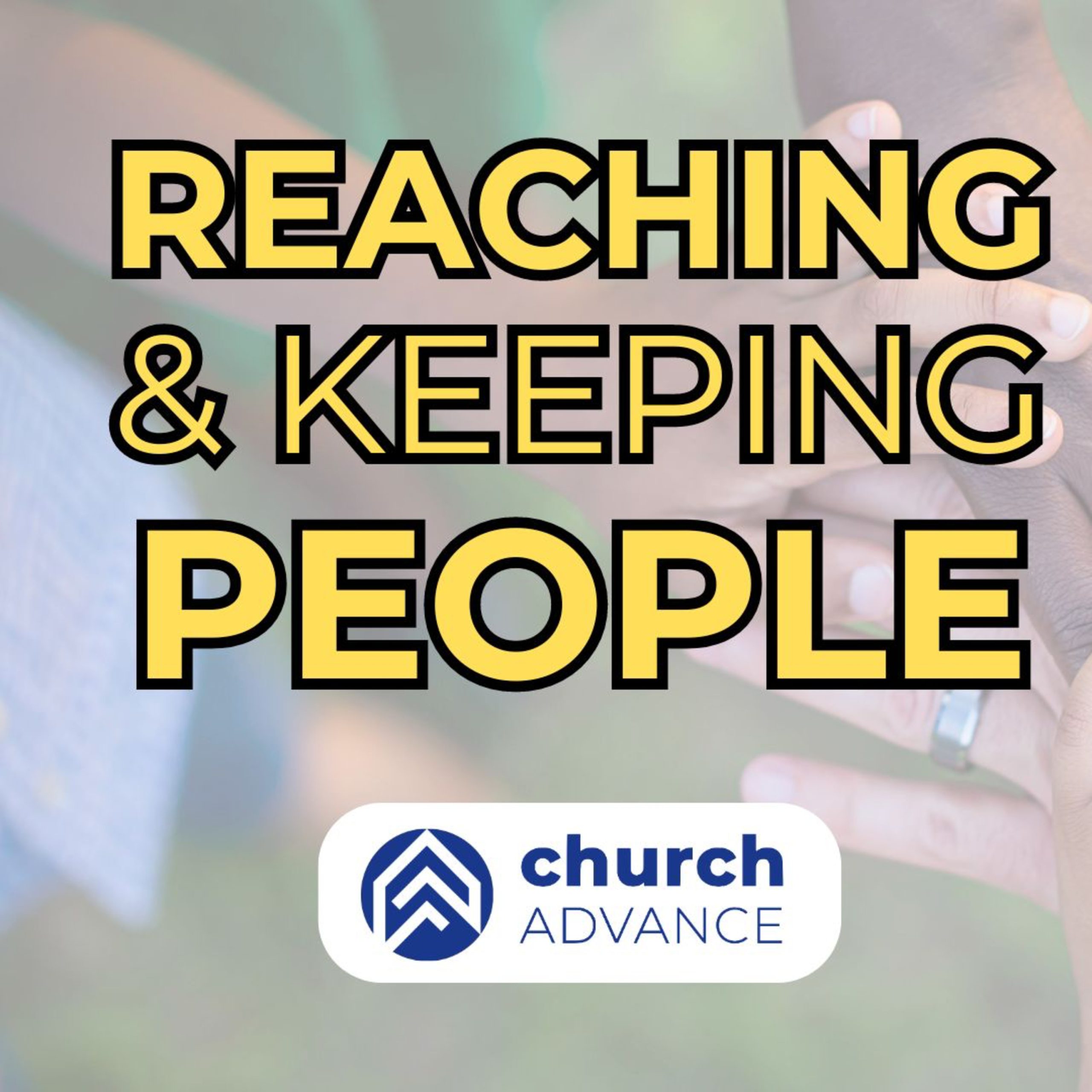Mobilizing Your Church to Reach Others